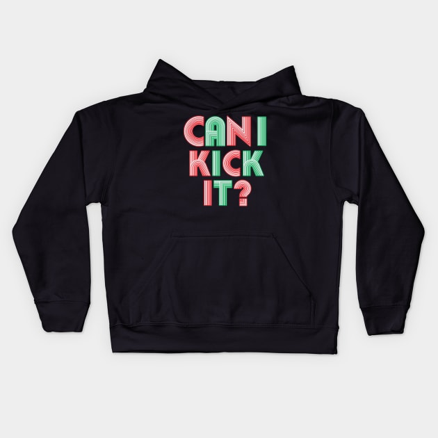 Can I Kick It? -  Neon  Style Text Kids Hoodie by Whimsical Thinker